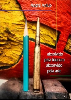 Cover Absolvido Pela Loucura; Absorvido Pela Arte (eBook, PDF)