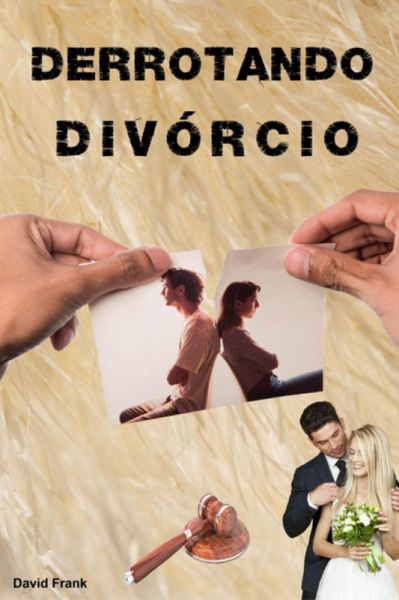 Derrotando Divórcio (eBook, PDF)