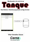Monitorando O Nível De Um Tanque Com Arduino E Android Programado No App Inventor (eBook, PDF)