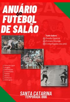 Anuário Do Futebol De Salão De Santa Catarina (eBook, PDF) - Gusatto, Everton Rodrigo