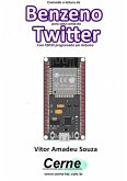 Enviando A Concentração De Benzeno Para Uma Conta Do Twitter Com Esp32 Programado Em Arduino (eBook, PDF)