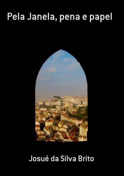 Pela Janela, Pena E Papel (eBook, PDF) Pela Janela, Pena E Papel (eBook, PDF)