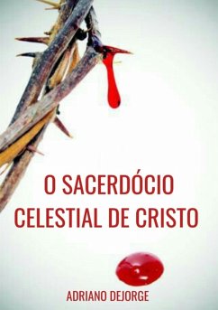 Cover O Sacerdócio Celestial De Cristo (eBook, PDF)