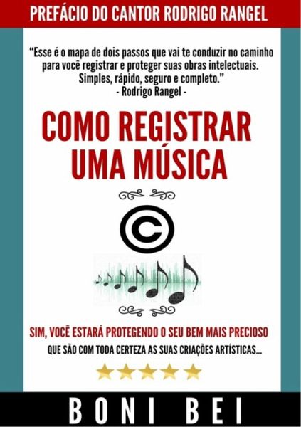 Como Registrar Uma Música - O Guia Definitivo - Boni Bei (eBook, PDF) Como Registrar Uma Música - O Guia Definitivo - Boni Bei (eBook, PDF)