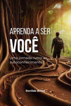 Aprenda A Ser Você (eBook, PDF) - Brites, Ronildo