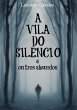 A Vila Do Silêncio (eBook, PDF) - Bild 1