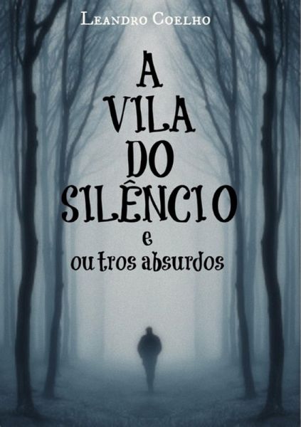 A Vila Do Silêncio (eBook, PDF) A Vila Do Silêncio (eBook, PDF)