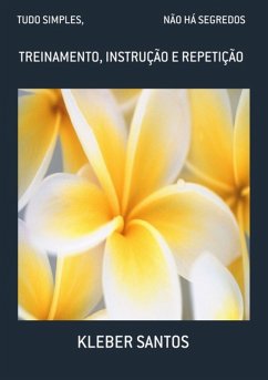 Tudo Simples, Não Há Segredos (eBook, PDF) - Santos, Kleber
