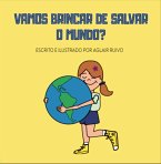 Vamos Brincar De Salvar O Mundo? (eBook, PDF)