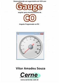 Cover Desenvolvendo Um Supervisório Em Vc# Com Gauge Angular Para Monitoramento De Co Programado No Pic (eBook, PDF)
