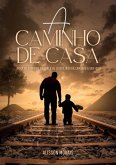 A Caminho De Casa (eBook, PDF)