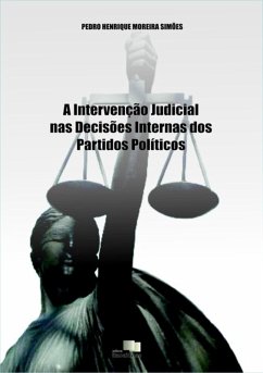 A Intervenção Judicial Nas Decisões Internas Dos Partidos Políticos (eBook, PDF) - Simões, Pedro Henrique Moreira