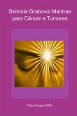 Sintonia Grabovoi Mantras Para Câncer E Tumores (eBook, PDF)