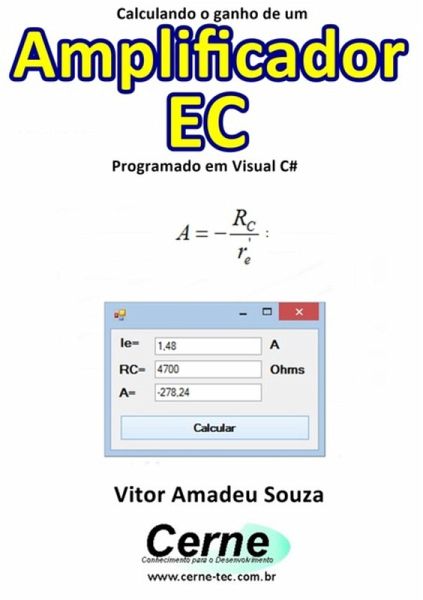 Calculando O Ganho De Um Amplificador Ec Programado Em Visual C# (eBook, PDF)