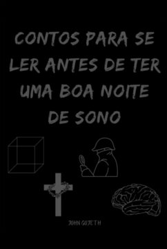 Contos Para Se Ler Antes De Ter Uma Boa Noite De Sono (eBook, PDF) - de Oliveira, João Victor Guilherme