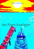 Um Rumo Qualquer (eBook, PDF) Um Rumo Qualquer (eBook, PDF)