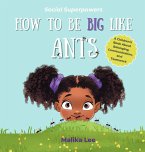 How To Be Big Like Ants