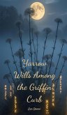 Yarrow Wills Among the Griffin Curb Yarrow Wills Among the Griffin Curb