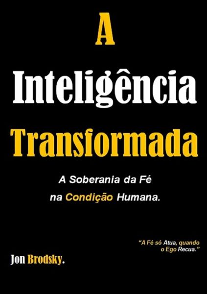 A Inteligência Transformada (eBook, PDF) A Inteligência Transformada (eBook, PDF)