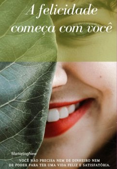 A Felicidade Começa Com Você (eBook, PDF) - Marketingnew