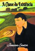 A Chave Da Existência (eBook, PDF)