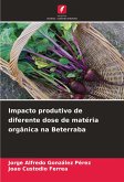 Impacto produtivo de diferente dose de matéria orgânica na Beterraba Impacto produtivo de diferente dose de matéria orgânica na Beterraba