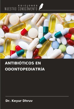 ANTIBIÓTICOS EN ODONTOPEDIATRÍA - Dhruv, Keyur