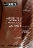 Movimento De Contestação Ou Agressão Ao Corpo? (eBook, PDF)