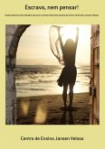 Escravo, Nem Pensar! (eBook, PDF)