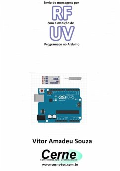 Cover Envio De Mensagens Por Rf Com A Medição De Uv Programado No Arduino (eBook, PDF)