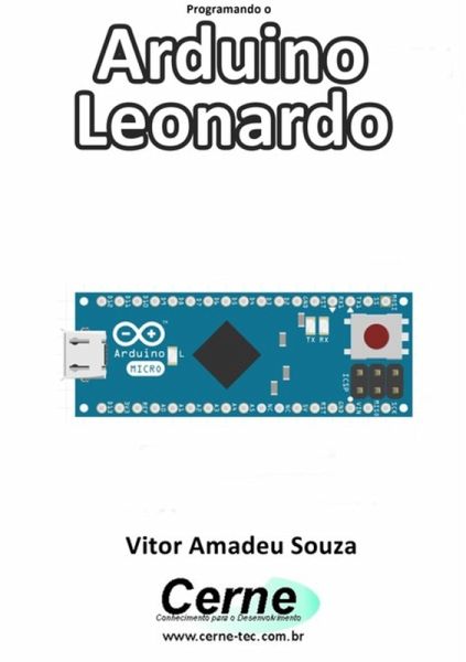 Programando O Arduino Leonardo (eBook, PDF) Programando O Arduino Leonardo (eBook, PDF)