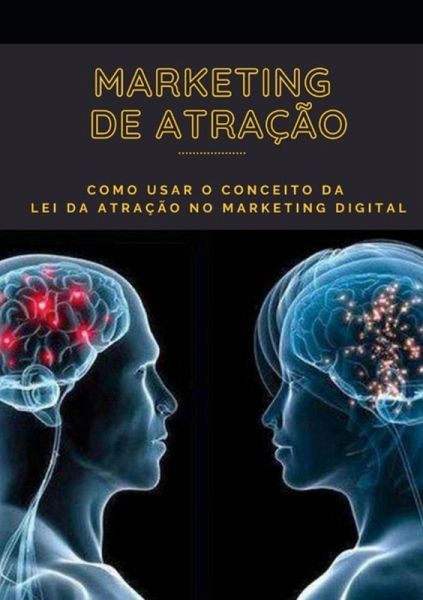Marketing De Atração (eBook, PDF) Marketing De Atração (eBook, PDF)