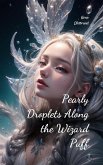 Pearly Droplets Along the Wizard Puff Pearly Droplets Along the Wizard Puff
