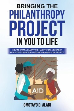 Bringing the Philanthropy Project in You to Life - Alabi, Omotayo D.