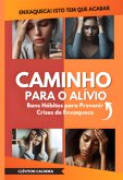 Caminho Para O Alívio - Enxaqueca, Isto Tem Que Acabar. (eBook, PDF)