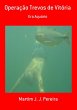 Operação Trevos De Vitória (eBook,... - Bild 1