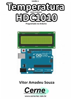 Lendo A Temperatura Com O Sensor Hdc1010 Programado No Arduino (eBook, PDF) - Souza, Vitor Amadeu