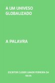 A Um Univeso Globalizado (eBook, PDF) A Um Univeso Globalizado (eBook, PDF)