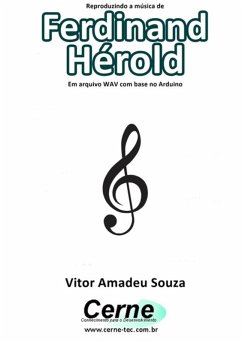 Cover Reproduzindo A Música De Ferdinand Hérold Em Arquivo Wav Com Base No Arduino (eBook, PDF)