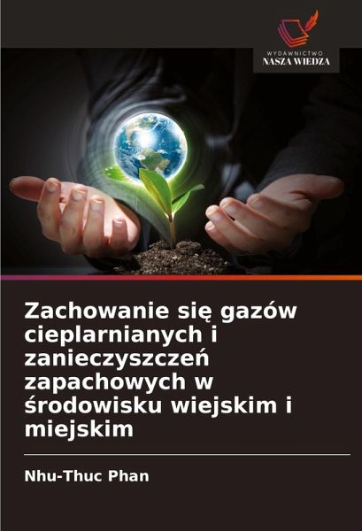 Zachowanie si¿ gazów cieplarnianych i zanieczyszcze¿ zapachowych w ¿rodowisku wiejskim i miejskim