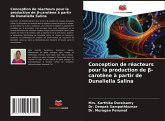 Conception de réacteurs pour la production de ¿-carotène à partir de Dunaliella Salina Conception de réacteurs pour la production de ¿-carotène à partir de Dunaliella Salina