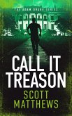 Call It Treason Call It Treason