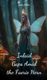 Inlaid Gaps Amid the Faerie Hern Inlaid Gaps Amid the Faerie Hern