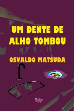Cover Um Dente De Alho Tombou (eBook, PDF)