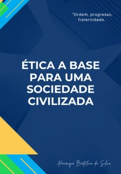 Cover Ética A Base Para Uma Sociedade Civilizada (eBook, PDF)