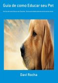 Guia De Como Educar Seu Pet (eBook, PDF)