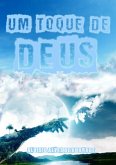 Um Toque De Deus (eBook, PDF) Um Toque De Deus (eBook, PDF)