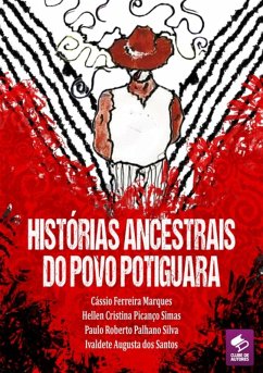 Cover Histórias Ancestrais Do Povo Potiguara (eBook, PDF)