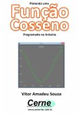 Plotando Uma Função Cosseno Programado No Arduino (eBook, PDF)