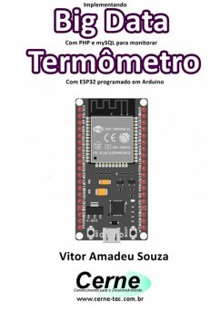 Cover Implementando Big Data Com Php E Mysql Para Monitorar Termômetro Com Esp32 Programado Em Arduino (eBook, PDF)